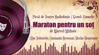 Maraton pentru un soț - Marcel Mithois | Teatru pe Vinil | (teatru radiofonic: comedie)