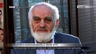 AKİT TV'nin Sahibi Mustafa Karahasanoğlu Vefat Etti