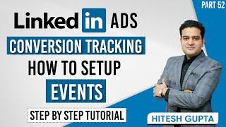 LinkedIn Conversion Tracking Setup | LinkedIn Event Tracking Tutorial | LinkedIn Ads Course