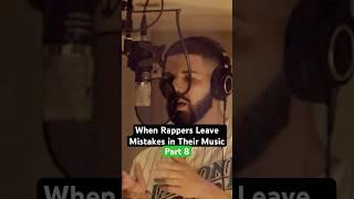 When Rappers Leave Mistakes in Their Music  (Part 8)