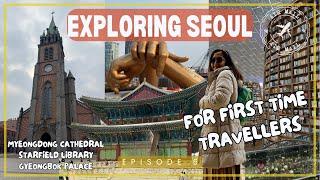 K-Vlog: First-Time Traveler's Guide to Myeongdong Cathedral, Starfield Library,Gyeongbok Palace