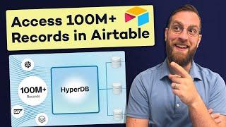 Access Millions of Records in Airtable with HyperDB (Plus Other New Features!)