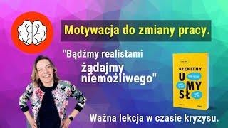 Jak znaleźć pasję i zmienić pracę?