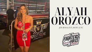 ALIYAH OROZCO (Journalist, etc) THE FIGHTER'S VOICE