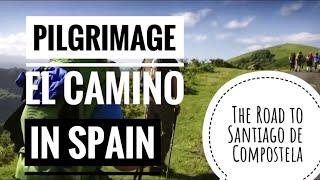 Pilgrimage el Camino in Spain - The road to Santiago de Compostela