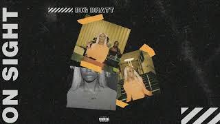 Big Bratt - On Sight (Official Audio)