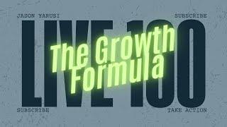 The Growth Formula: How to Unlock Your Full Potential | Live 100