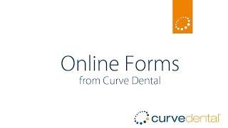 Understanding Online Forms for the Dental Practice from Curve Dental