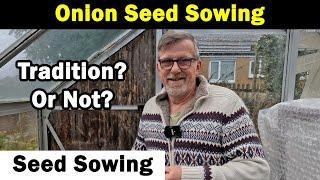 Traditional Onion Sowing | Tradition or not? | Best way to sow onions | Green Side Up