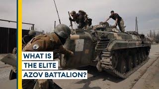 Ukraine: What is the Azov Battalion?