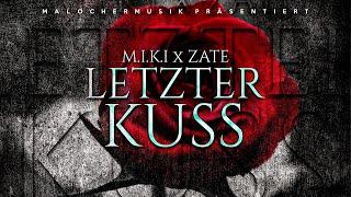 M.I.K.I X ZATE - LETZTER KUSS (PROD. BY KRONABEATZ)