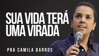 Pra Camila Barros - SUA VIDA TERÁ UMA VIRADA