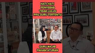 HATI-HATIPENYEBAB TIDAK LULUS PPG GURU TERTENTU