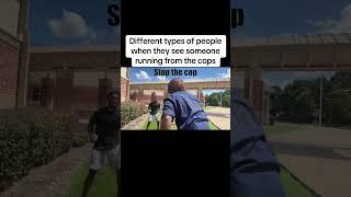Different types of people when they see someone running from the cops #suburbbaby #shorts
