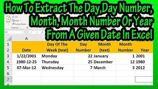 How To Get Or Extract The Day Of Week, Month, Or Year From A Given Date In Excel Explained