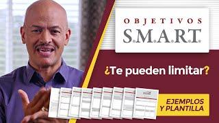 Objetivos SMART (Ejemplos)  ¿Te pueden LIMITAR? | Con Planilla (1/2)