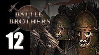 Battle Brothers - S3 - Ep. 12: (un)Dead Reckoning