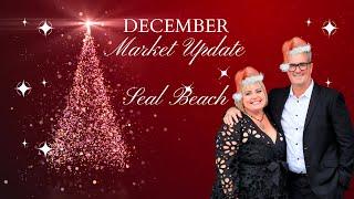 December Market Update | Seal Beach, CA | Team Tackney - GMT Real Estate