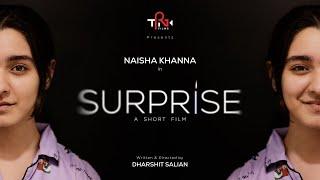 SURPRISE Official Short Film | Naisha Khanna | Dharshit Salian & team