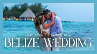 Best Caribbean Wedding Destinations | Top Belize Wedding Venues | Belize Destination Weddings