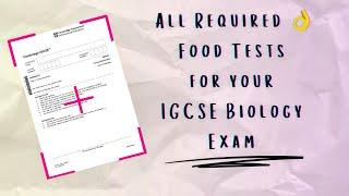 All Required Food Tests For 2024 IGCSE Biology Paper 6 Exam