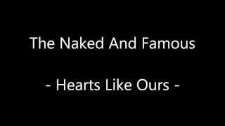 The Naked And Famous - Hearts Like Ours - HQ + HD [In Rolling Waves]