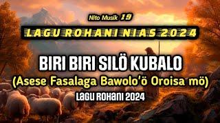 LAGU ROHANI NIAS 2024  BIRI BIRI SILÖ KUBALO - LAGU ROHANI NIAS RILIS 2024  DUTMIX NIAS NITO MUSIK