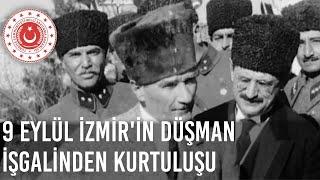 9 Eylül İzmir'in Düşman İşgalinden Kurtuluşu