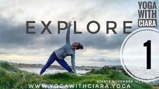 DAY 1: EXPLORE : 21-Day Yoga Journey with Ciara