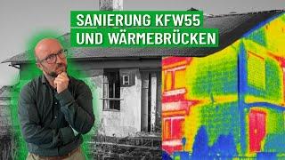 Sanierung KFW 55 und Wärmebrücken! Welche Fehler sollte man vermeiden? | Energieberater klärt auf