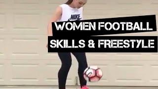 Women Football Skills, Freestyle Vine Compilation I ● MUST SEE