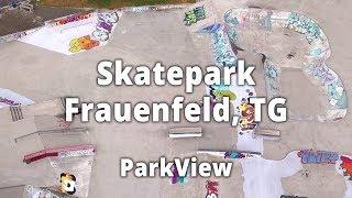 Skatepark Frauenfeld, TG / Schweiz (2018 | #ParkView Tour 145)