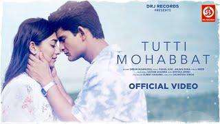 Tutti Mohabbat (Official Song) | @IMRANMAHMUDUL | Sachin Sharma, Kritika | Rahul, Anjan |DRJ Records