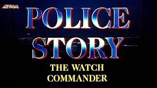 Police Story: The Watch Commander | Full Movie | Piece Of The Action