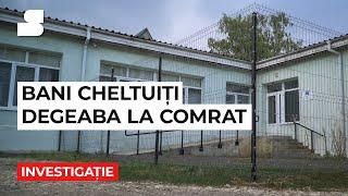 Investigație: Bani cheltuiți degeaba la Comrat