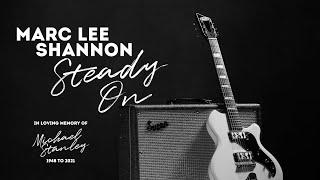 Marc Lee Shannon - Steady On (Michael Stanley Tribute - Official Video)