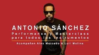 ANTONIO SÁNCHEZ |  Performance y Masterclass para todos los instrumentos