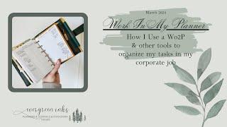 Work In My Planner | How I Use a Wo2P and other tools to organize my tasks in my corporate job