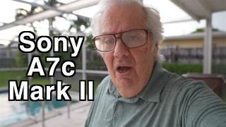 Sony A7c Mark II - My First Brand New Video With It!!!