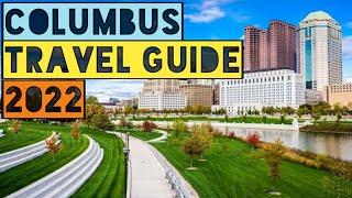 COLUMBUS TRAVEL GUIDE 2022 - BEST PLACES TO VISIT IN COLUMBUS OHIO IN 2022