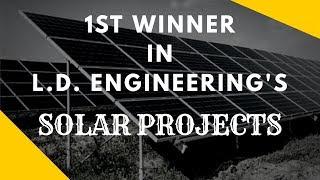 1st WINNER 2018 | L.D College of Engineering | Electrical Department | Solar Projects | 2018