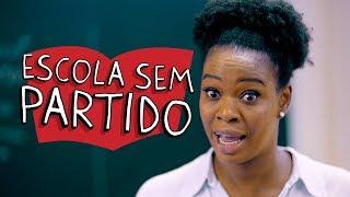 ESCOLA SEM PARTIDO