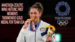 ANASTASIJA ZOLOTIC WINS HISTORIC FIRST WOMEN’S TAEKWONDO GOLD MEDAL FOR TEAM USA ||  Olympics 2020