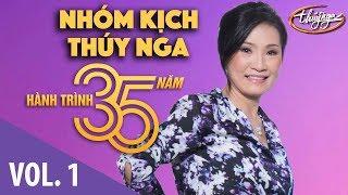 Nhóm Kịch Thúy Nga - Hành Trình 35 Năm Cùng Thúy Nga (Vol. 1)