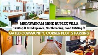 #MEDAVAKKAM 3BHK 1750sq.ft #DuplexVILLA #NORTHfacing “1550sq.ft LAND” #GatedCommunity #VillaForSale