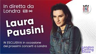 LIVE con LAURA PAUSINI in occasione dei prossimi concerti a Londra