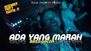 DJ ADA YANG MARAH  RIZAL NHARCKY REMIX FULL BASS