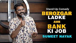 Bank ki Job aur Berozgar Ladke | Standup Comedy by Sumeet Nayak #indianstandupcomedy #bankpo #ibps