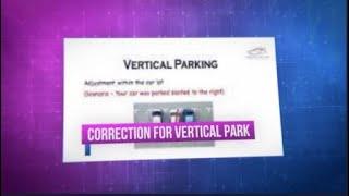 Vertical parking (correction within lot) Your car was parked slanted more to the right in the lot.