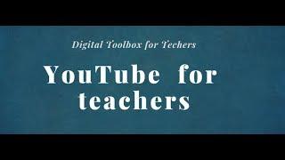 Youtube for teachers